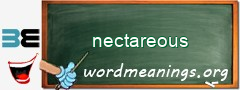 WordMeaning blackboard for nectareous